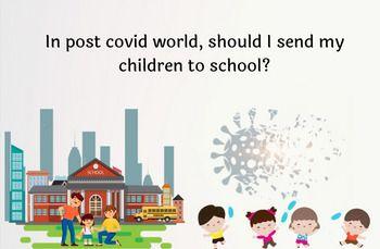 In post covid world, should I send my children to school?